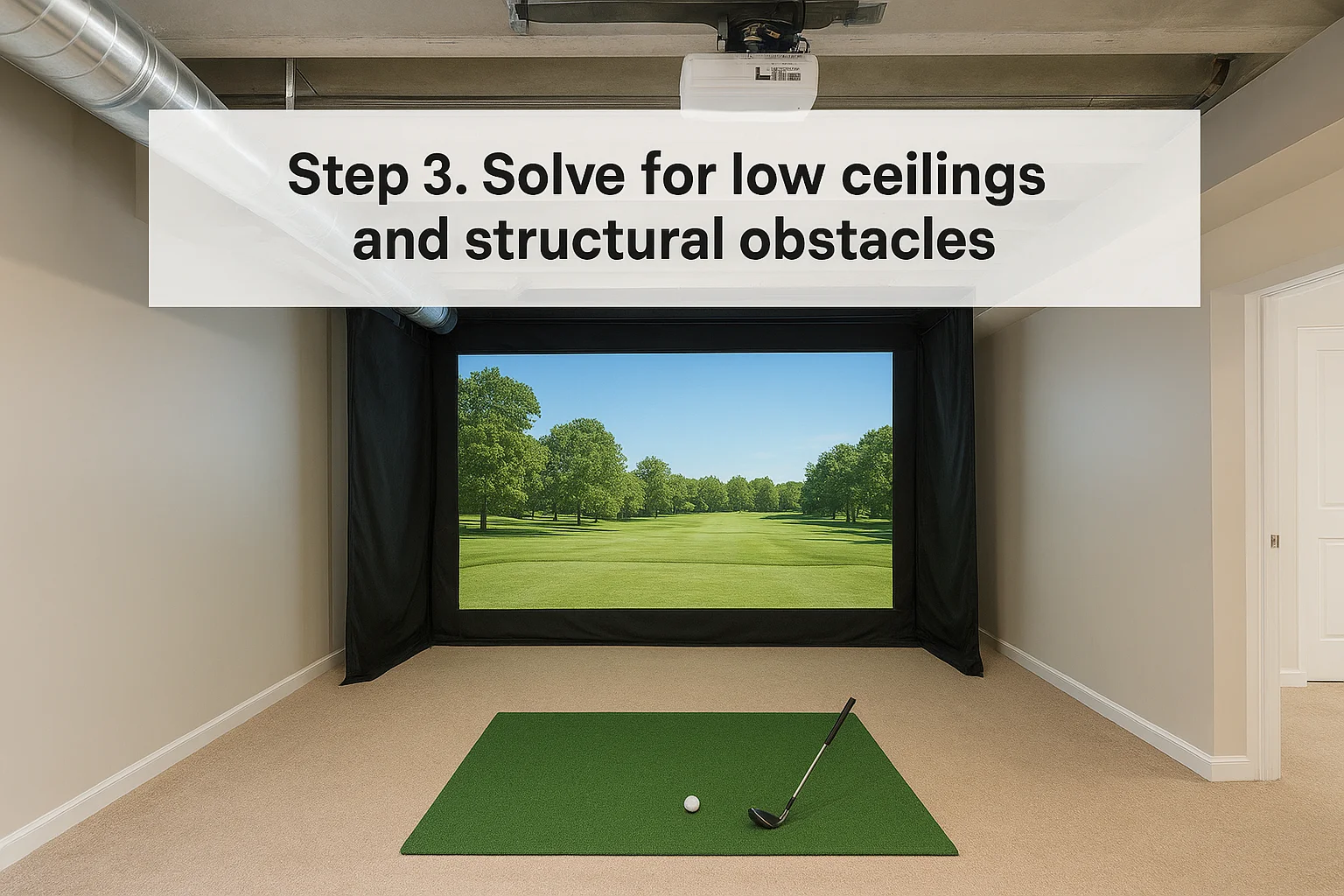 Step 3. Solve for low ceilings and structural obstacles