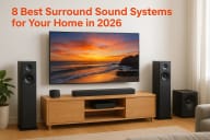 8 Best Surround Sound Systems for Your Home in 2026