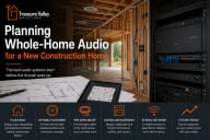 Planning Whole-Home Audio for a New Construction Home