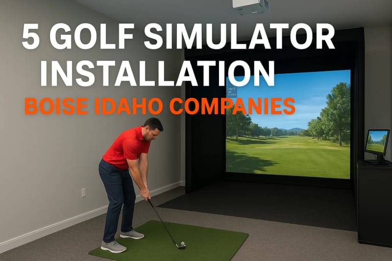 5 Golf Simulator Installation Boise Idaho Companies (2026)
